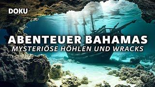 Adventure Bahamas - Mysterious Caves and Wrecks (beautiful nature documentary in German)