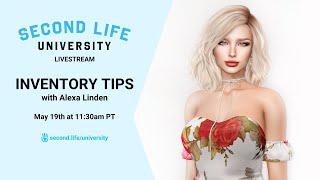 Second Life University Livestream - Inventory Tips with Alexa Linden