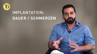 Wie lange dauert das Setzen von Zahnimplantaten und verursacht der Eingriff Schmerzen?