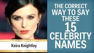 The Right Way To Say 15 Celebrity Names