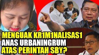 ‼️KR1M1NALISAS1 ANAS URBANINGRUM ATAS PERINTAH SBY?‼️