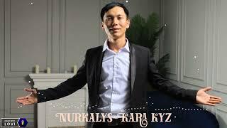 Нуркалыс-Кара кыз/Жаны ыр 2024