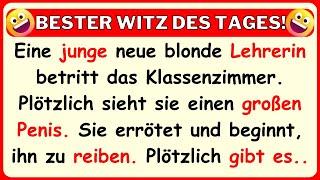  BESTER WITZ DES TAGES! Eine junge Blondine betritt das Klassenzimmer und sieht einen großen...