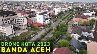 Drone Kota Banda Aceh 2023, Kota Bumi Serambi Mekkah di Ujung Barat Indonesia