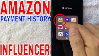   How To Find Amazon Influencer Payment History 