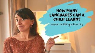 How Many Languages Can a Child Learn?