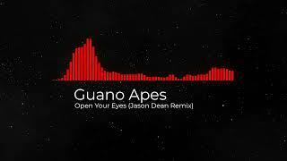 Guano Apes - Open Your Eyes (Jason Dean Remix)