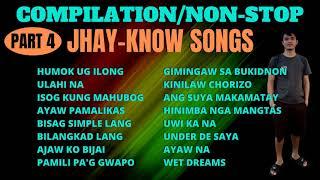 PART 4 - JHAY KNOW SONGS COMPILATION/NON-STOP | RVW