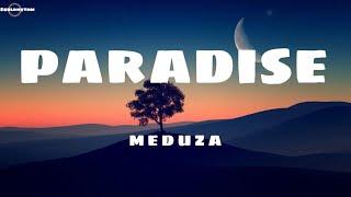 MEDUZA - Paradise (ft.) Dermot Kennedy (Lyrics) | There's a thousand miles between you and I