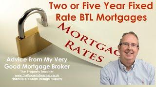 Two or Five years Fixed Rate Buy to Let Mortgages Launched