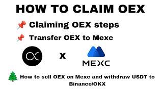 HOW TO CLAIM OEX, TRANFER TO MEXC, SELL OEX AND WITHDRAW USDT TO BINANCE/OKX