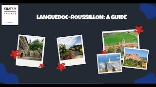 Languedoc Roussillon: A Guide | Simply France