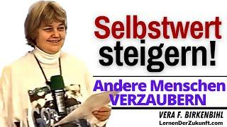 SELBSTWERTGEFÜHL steigern | Die besten Methoden | Vera F. Birkenbihl Business Service #13