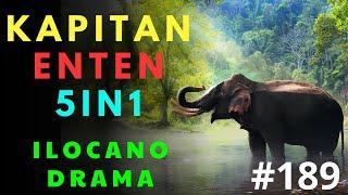 KAPITAN ENTENG 5IN1 | Ilocano Drama Kabanata #189 | March 10.2025 #ilocanodrama #kapitanenten