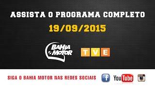 Programa Bahia Motor Completo 19/09/2015