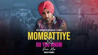 Mombattiye X Do You Know (Desi Mix) | Diljit Dosanjh | DJ Nick Dhillon & DJ Harpz | 2024