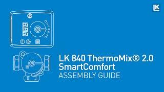 LK 840 ThermoMix® 2.0 & LK SmartComfort | Installation Guide