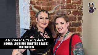ON TOUR WITH TAURI | CHATTING WITH NOORA LOUHIMO OF @BattleBeast
