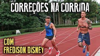 CORREÇÕES NA CORRIDA - Com o Maratonista Fredison Disney