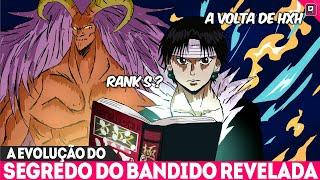 CHROLLO ESPECIALISTA NÍVEL EXTREMO? A EVOLUÇÃO DO SEGREDO DO BANDIDO EXPLICADA - HUNTER X HUNTER 406