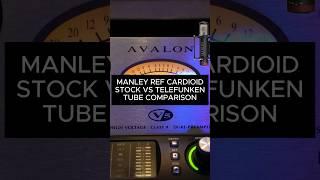 Manley Reference Cardioid Mic Stock Tube Vs Telefunken Tube Comparison