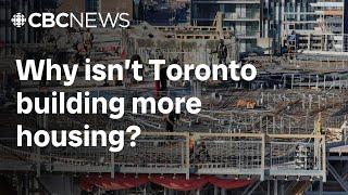 Why isn’t Toronto building more housing?