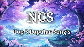 Top 5 Best NCS Popular No Copyright Song For Streamers