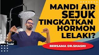 MANDI AIR SEJUK BOLEH TINGKATKAN HORMON LELAKI?