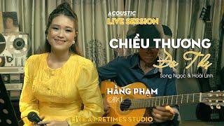 Acoustic Live Session - Chiều Thương Đô Thị - Hằng Phạm - Live at Retimes Studio