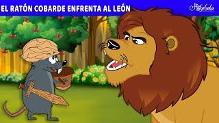 El Ratón Cobarde enfrenta al León  | Cuentos infantiles para dormir en Español