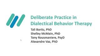 Deliberate Practice in Dialectical Behavior Therapy