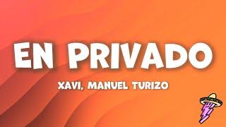 Xavi, Manuel Turizo - En Privado (Letra)