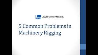 5 Common Problems in Machinery Rigging