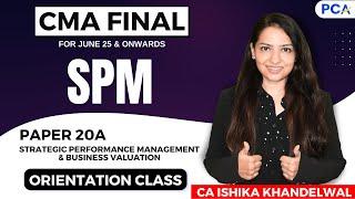 L0. SPM Orientation | CMA Final 2025 Exams | By CA Ishika Khandelwal | Regular Batch #cma #spmbv