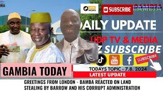 GREETINGS FROM LONDON - BAMBA REACTED ON LAND STEALING BY BARROW AND HIS CORRUPT ADMINISTRATION