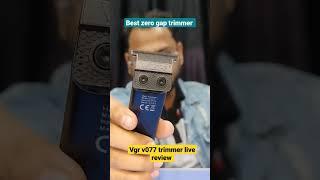 best zero gap blade trimmers.vgr v077 trimmer full review.