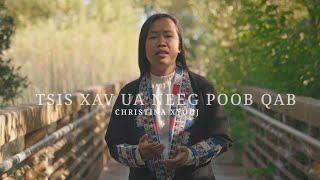 (OFFICIAL MUSIC VIDEO) “Tsis Xav Ua Neeg Poob Qab” - Christina Xyooj