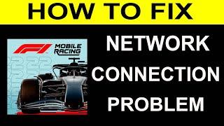 How To Fix F1 Mobile Racing App Network Connection Problem | F1 Mobile Racing No Internet Error |