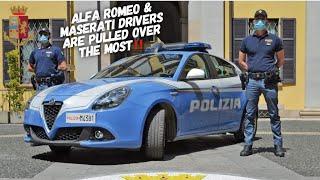 If You Drive an Alfa Romeo or Maserati You're GOING To Get Pulled Over