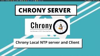 Chrony NTP Service  [ Local Server ]  and Client