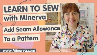 Learn to Sew – How to add Seam Allowance to a Sewing Pattern