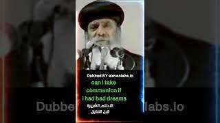 nocturnal emission communion bad dreams Pope Shenouda