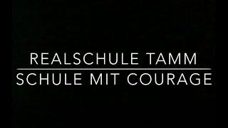 Realschule Tamm: Schule mit Courage