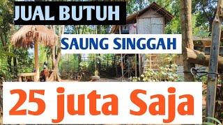 JUAL BUTUH SAUNG SINGGAH LUAS 300 M2 RP 25 JUTAAN AKSES MOBIL