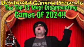 Devildo99 Gaming Presents: The Top 13 Most Disappointing Games Of 2024!!