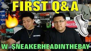 FIRST Q&A VID W/ Sneakerheadinthebay!!