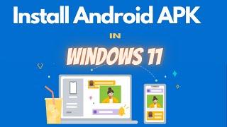 Direct install Android App in Windows 11 PC using Windows Subsystem For Android (WSA)