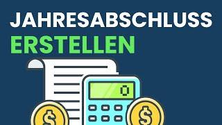 Jahresabschluss erstellen | so machst du alles richtig!