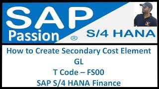 How to Create Secondary Cost Element GL | T Code – FS00 | SAP S/4 HANA Finance | SAP S4 HANA Finance