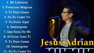 Mix Alabanzas de Jesus Adrian Romero️